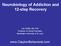 Neurobiology of Addiction and 12-step Recovery