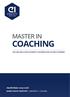 MASTER IN COACHING YOU CAN ONLY COACH OTHERS IF YOU KNOW HOW TO COACH YOURSELF. Amsterdam 2015-2016 JOHAN CRUYFF INSTITUTE UNIVERSITY COLLEGE
