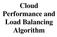Cloud Performance and Load Balancing Algorithm