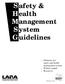 S H M S G. afety & ealth anagement ystem uidelines. Elements of a safety and health management system Written sample Resources. SP #2 (Rev.