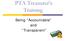 PTA Treasurer s Training. Being Accountable and Transparent