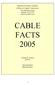 Board of Public Utilities Office of Cable Television Two Gateway Center Newark, NJ 07102 www.bpu.state.nj.us CABLE FACTS 2005