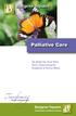 Palliative Care. The Relief You Need When You re Experiencing the Symptoms of Serious Illness. Healthcare & Rehab Centre