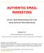 Attract, Build Relationships and Trust. Using Authentic Email Marketing!
