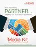 PARTNER. Media Kit. Your Marketing. Helping You Succeed in Business! THE #1 HVACR INFORMATION RESOURCE SINCE 1926 PRINT ONLINE DIGITAL MOBILE APP