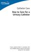 Catheter Care How to Care for a Urinary Catheter