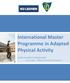 International Master Programme in Adapted Physical Activity. INTERUNIVERSITY PROGRAMME KU Leuven Palacky University Olomouc