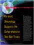 Seismology. Supports the. Comprehensive. Test Ban Treaty