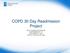 COPD 30 Day Readmission Project SAINT THOMAS RUTHERFORD MURFREESBORO, TN SEPTEMBER 15, 2015 DAVID M. SELLERS, MD, MBA