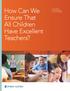 How Can We Ensure That All Children Have Excellent. A Choicework Discussion Starter from Public Agenda