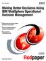 Redpaper. Making Better Decisions Using IBM WebSphere Operational Decision Management. Front cover. ibm.com/redbooks