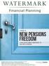 A GUIDE TO FINANCIAL GUIDE. New Pensions Freedom GIVING PEOPLE MORE CONFIDENCE TO SAVE INTO A PENSION