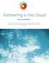An in-depth look into how today s cloud solution providers create and sustain successful partnerships while empowering customers to move to the cloud.