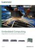 Embedded Computing. Rugged Platforms for Commercial and Industrial Applications. www.lannerinc.com. Volume 13.1