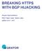 BREAKING HTTPS WITH BGP HIJACKING. Artyom Gavrichenkov R&D Team Lead, Qrator Labs ag@qrator.net