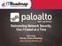 Reinventing Network Security, One Firewall at a Time. Chris King Director, Product Marketing www.paloaltonetworks.com