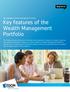 For customers Wealth Management Portfolio Key features of the Wealth Management Portfolio