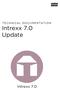 T E C H N I C A L D O C U M E N T A T I O N. Intrexx 7.0 Update. Intrexx 7.0