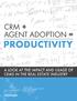 CRM + AGENT ADOPTION = PRODUCTIVITY