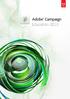 Adobe Campaign training by Adobe Campaign 3. Adobe Campaign Education -- a dedicated department at your service 3. Choosing your training path 5