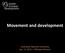 Movement and development. Australian National University Jan. 17, 2013 Michael Clemens
