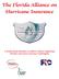 The Florida Alliance on Hurricane Insurance. A broad based initiative to address matters impacting Florida s hurricane insurance marketplace