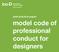 best practice paper: model code of professional conduct for designers