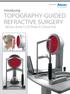 Introducing TOPOGRAPHY-GUIDED REFRACTIVE SURGERY