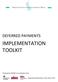DEFERRED PAYMENTS IMPLEMENTATION TOOLKIT. Produced by NAFAO on commission from: