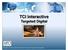 TCI Interactive Targeted Digital Advertising. Tidewater Communications Interactive: A Division of Saga Communications