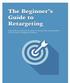 02 / How Retargeting Works by Device... 6. 03 / The 6 Types of Retargeting... 10. 04 / Retargeting Best Practices... 13