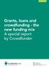 Grants, loans and crowdfunding - the new funding mix A special report by Crowdfunder