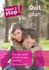 Quit plan. Your free guide on how to stop smoking. www.want2stop.info