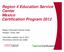 Region 4 Education Service Center. Mexico Certification Program 2012
