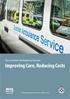 The Scottish Ambulance Service Improving Care, Reducing Costs. Working together for better patient care