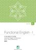semester 1 Functional English - I COURSE GUIDE Associate Degree in Education/ B.Ed. (Hons) Elementary