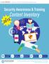 Content Inventory. Security Awareness & Training PROGRAM PACKAGES E-LEARNING & GAMING VIDEOS & ANIMATIONS NEWSLETTERS & ARTWORK + ADDITIONS