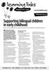 Supporting bilingual children in early childhood By Jane Purcell and Michelle Lee, Speech Pathologists, and Janette Biffin, Early Childhood Educator