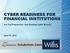 CYBER READINESS FOR FINANCIAL INSTITUTIONS