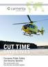 CUT TIME SAVE LIVES. Carmenta Public Safety and Security Systems. The trusted product suite from the most committed company