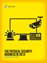 The Physical Security Business in 2013
