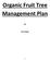 Organic Fruit Tree Management Plan. Josh Singer