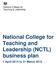 National College for Teaching and Leadership (NCTL) business plan
