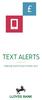 TEXT ALERTS. Keeping track of your money 24/7