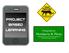Project based learning. Presented by Humberto A. Pérez Independent Study of Technology Applications & Video Technology Instructor