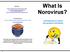 What Is. Norovirus? Learning how to control the spread of norovirus. Web Sites