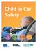 119877 Child in Car Safety Leaflet 1/8/07 8:54 am Page 1 Child In Car Safety
