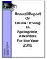 Annual Report On Drunk Driving In Springdale, Arkansas For the Year