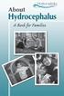 FOREWORD. We wish to give special thanks to the people with hydrocephalus and their families who participated in the making of this booklet.