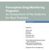Prescription Drug Monitoring Programs: An Assessment of the Evidence for Best Practices